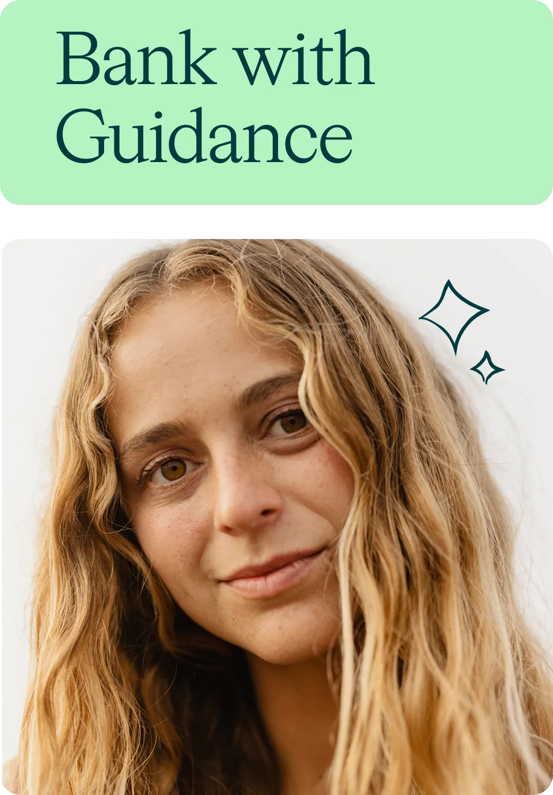 A young woman with long wavy blonde hair smiles softly. Above her, text reads Bank with Guidance on a light green background with star-like illustrations.