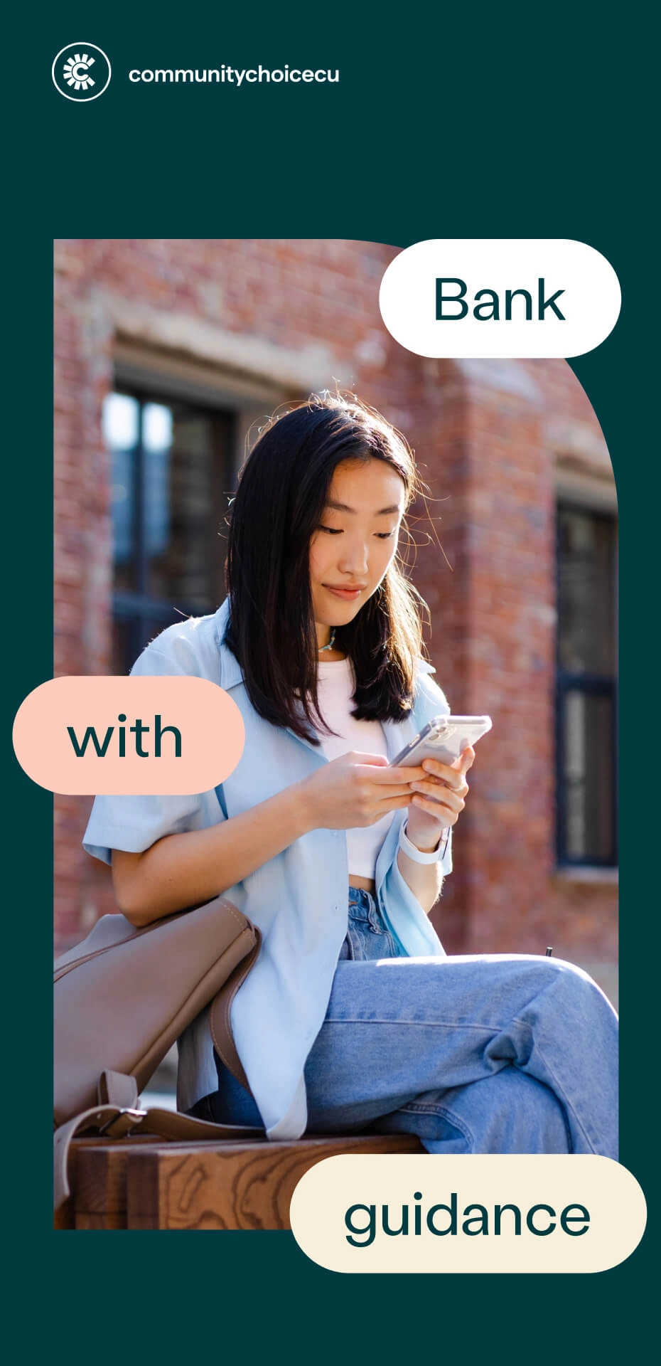 A young woman sits outdoors, looking at her phone, with the words Bank with guidance and a communitychoicecu logo above her.