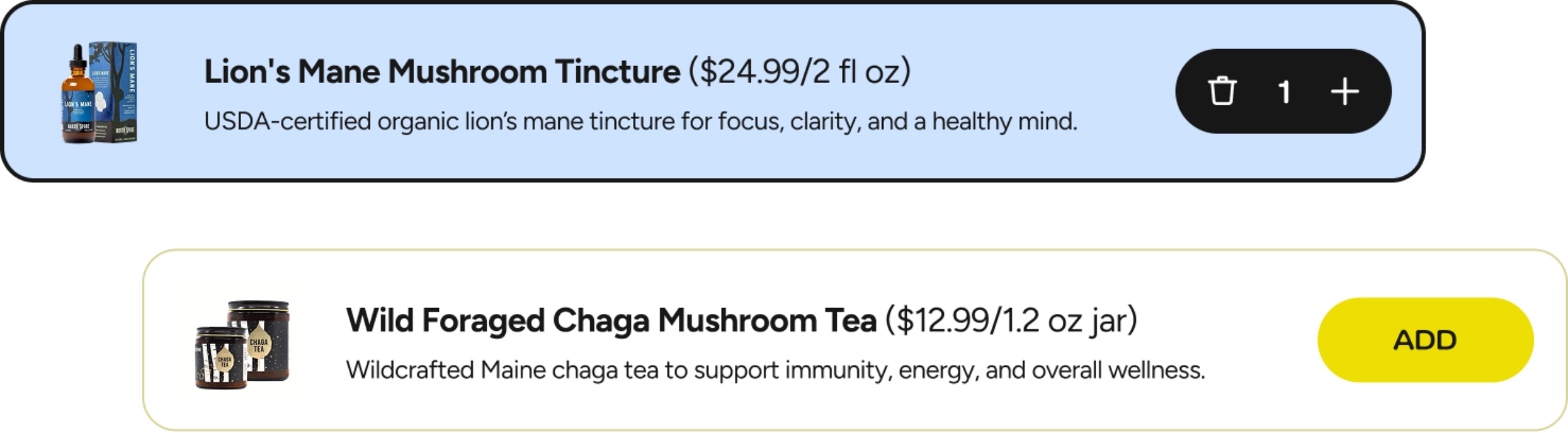 Two product listings: Lion’s Mane Mushroom Tincture with add and plus buttons, and Wild Foraged Chaga Mushroom Tea with a yellow ADD button. Each has a brief product description.
